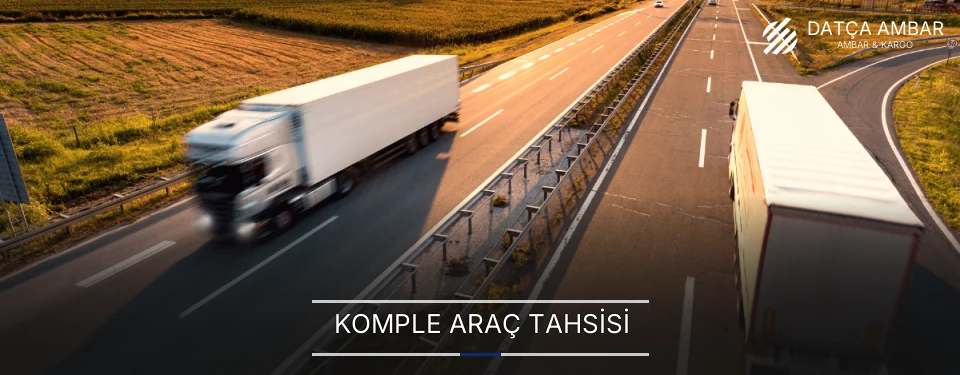 Datça Komple Yük Ambar Firmaları
